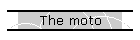 The moto